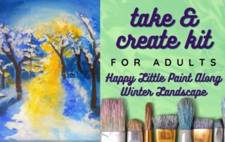 Take and Create Kit for Adults: Happy Little Paint Along Winter Landscape