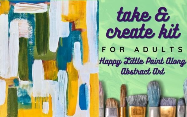 Take & Create For Adults Happy Little Paint Along Abstract Art